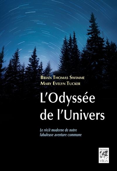 L'Odyssee de l'Univers - Le recit moderne de notre f