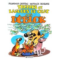 Les Déblok - Tome 3 - Truffes et langues de chats à la Déblok