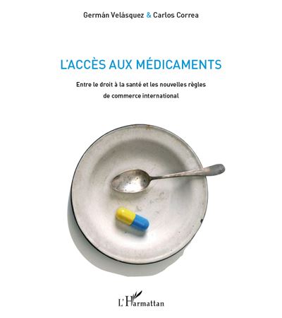 L'harmattan L'accès Aux Médicaments - Carlos Correa - Broché