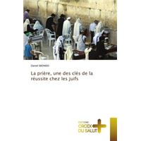 La prière, une des clés de la réussite chez les juifs