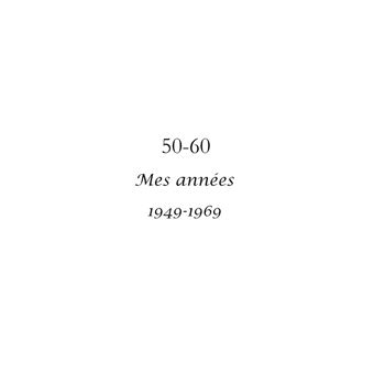 50-60 Mes années