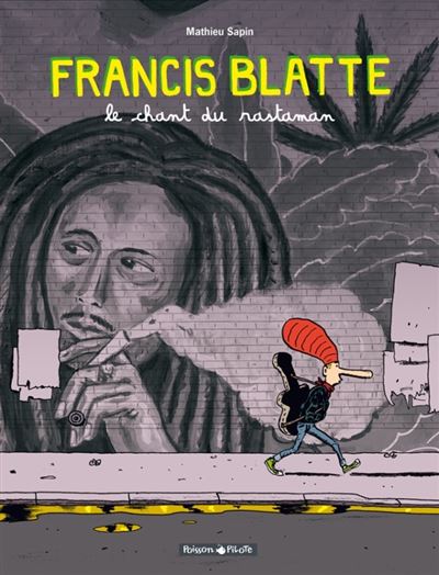 Francis Blatte - Tome 1 Le Chant du Rastaman