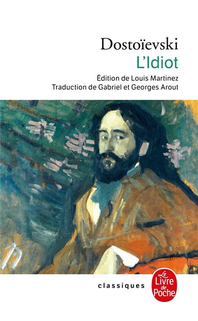 L'Idiot - Fiodor Mikhaïlovitch Dostoïevski - Lgf - Poche - Roman