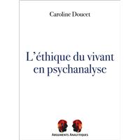 L'éthique du vivant en psychanalyse