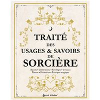 Traité des usages et savoirs de sorcière