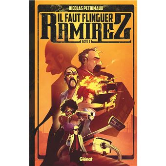 Il faut flinguer Ramirez - Il faut flinguer Ramirez, Sélection Prix BD Fnac France Inter et Sélection officielle Angoulême 2019 T01 - 1
