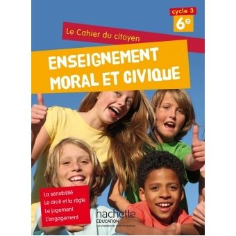 Cahier du citoyen Enseignement Moral et Civique (EMC) 6e (2015)