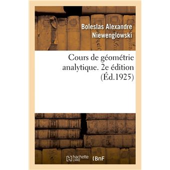 Cours de géométrie analytique. 2e édition - 1