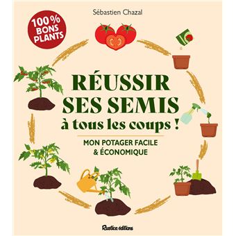 Réussir ses semis à tous les coups - 1