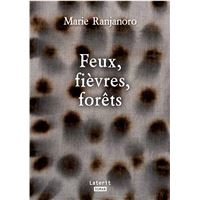 Feux, fièvres, forêts