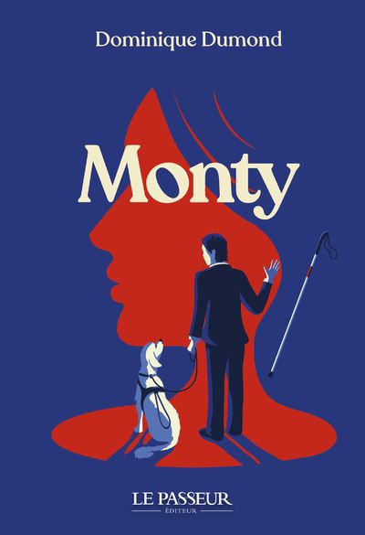 Monty - Dominique Dumond - Le Passeur - broché - Roman