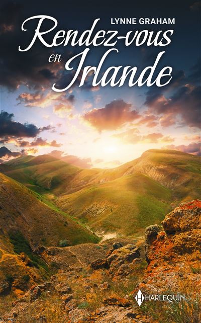 Rendez-vous en Irlande - Lynne Graham - Harlequin - Poche - Roman - Harlequin