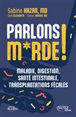 Parlons m*rde ! Maladie, digestion, santé intestinale et transplantations fécales
