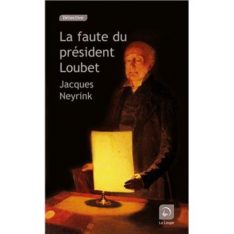 La faute du président Loubet - 1
