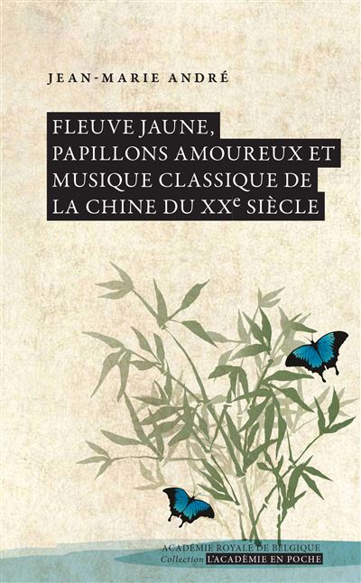 Fleuve jaune, papillons amoureux et musique classique de la 