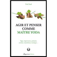 Agir et penser comme Maître Yoda