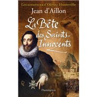 Les aventures d'Olivier Hauteville - La Bête des Saints-Innocents
