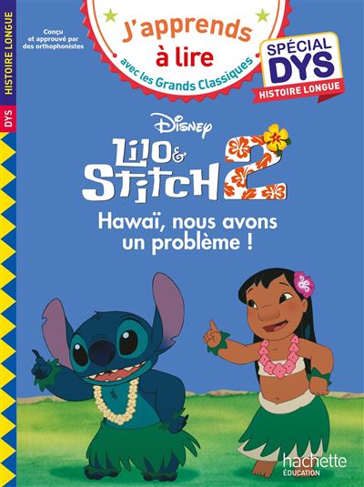 Disney - Lilo et Stitch 2 - Hawaï, nous avons un problème ! Spécial DYS, histoire longue - Audrey Fourches - Hachette Education - broché - Scolaire / Universitaire - Hachette Education