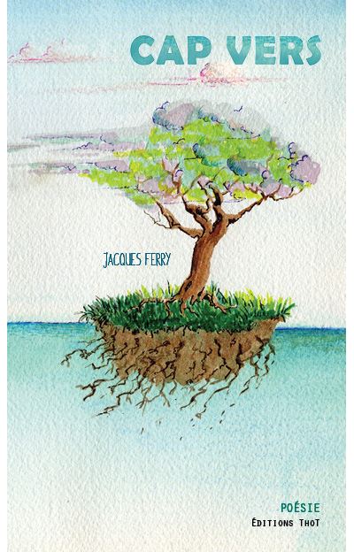 Cap vers - Jacques Ferry - broché