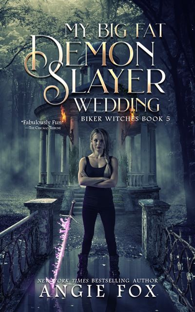 A Biker Witches Novel - My Big Fat Demon Slayer Wedding - Angie Fox ...