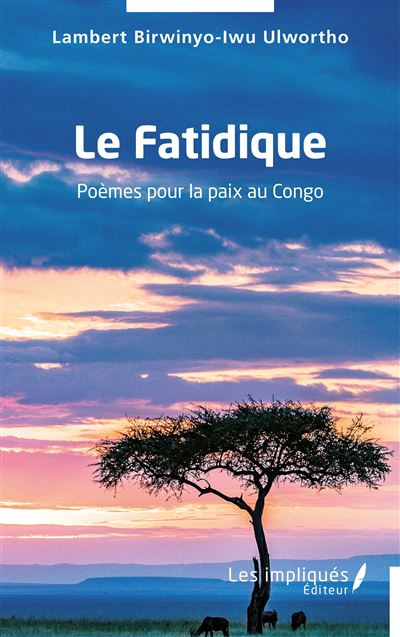 Le Fatidique Poèmes pour la paix au Congo - Lambert Birwinyo-Iwu Ulwortho - Les Impliqués - broché - Poésie