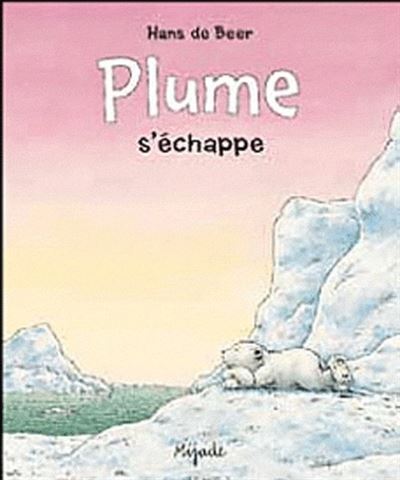 Plume s echappe - Hans de Beer - broché