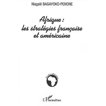 Afrique : les stratégies française et américaine - 1