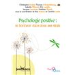 Psychologie positive : Le bonheur dans tous ses états