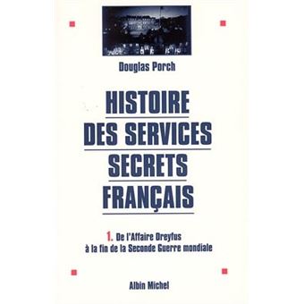 Histoire des services secrets français - tome 1 - 1