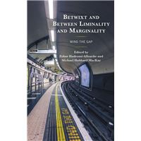 Betwixt and Between Liminality and Marginality