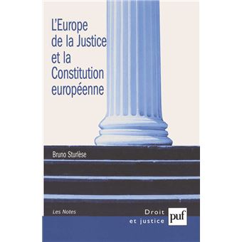 L'Europe de la Justice et la Constitution européenne - 1