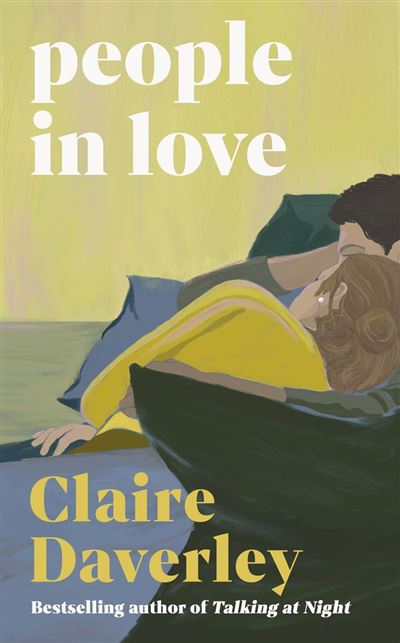 People in Love The unforgettable new novel by the author of word-of-mouth hit Talking at Night - Claire Daverley - Penguin - ebook (ePub) - Livre - Penguin