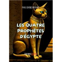 La Civilkisation des Chats - Les quatre prophètes d'Egypte