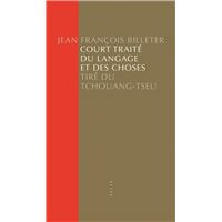 Court Traité du langage et des choses -Tiré du Tchouang-Tseu