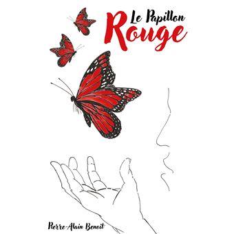 Le Papillon rouge - broché - Pierre-Alain Benoit - Achat Livre ou ebook ...