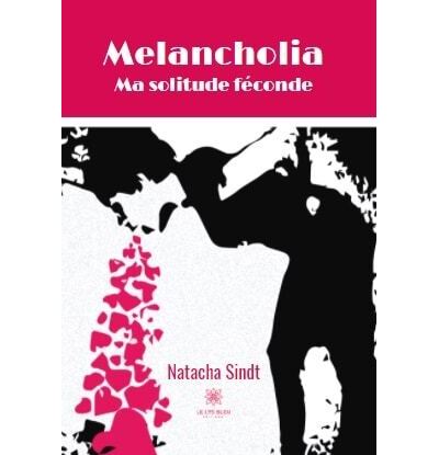 Melancholia : Ma solitude féconde