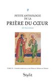 Petite anthologie de la prière du coeur - Tome III