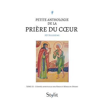 Petite anthologie de la prière du coeur - Tome III