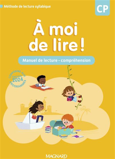 À moi de lire ! CP (2024) - Manuel de lecture et de compréhension - Catherine Wojciechowski-Savadoux - broché