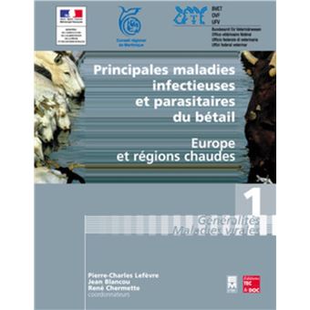 Principales maladies infectieuses et parasitaires du bétail : Europe et régions chaudes (2 volumes inséparables)