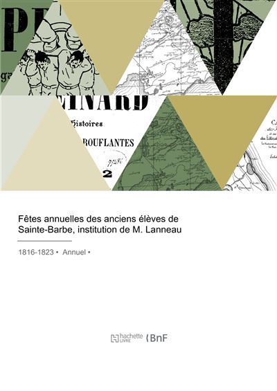 Fêtes annuelles des anciens élèves de Sainte-Barbe