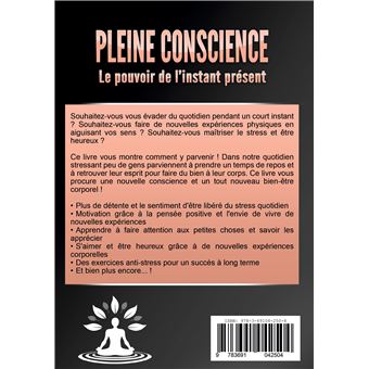 PLEINE CONSCIENCE - Le pouvoir de l'instant présent