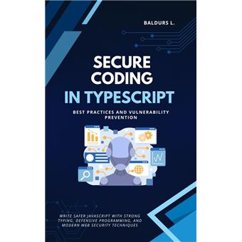 Secure Coding in TypeScript: Best Practices and Vulnerability ...