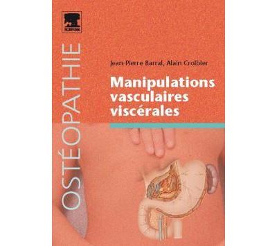 Manipulations vasculaires viscérales - broché - Jean-Pierre Barral
