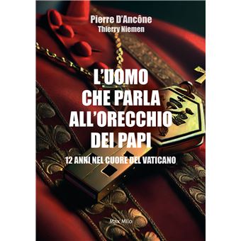 L'uomo che parla all'orecchio dei papi