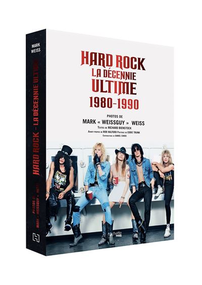 Hard Rock la décennie ultime 1980 - 1990 - Richard Bienstock - broché