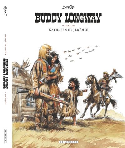 Intégrale Buddy Longway, Tome 2 : Kathleen et Jérémie (T5 à T8)