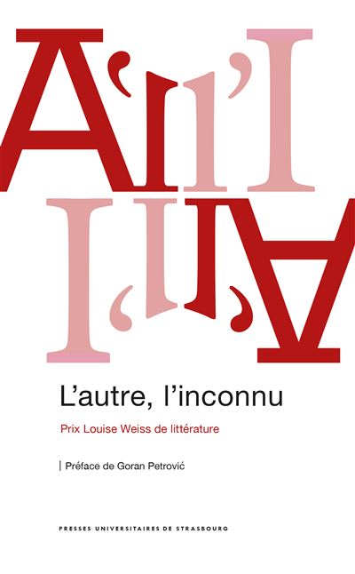L'autre, l'inconnu - prix louise weiss de littérature