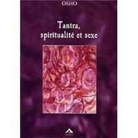 TANTRA, SPIRITUALITé ET SEXE