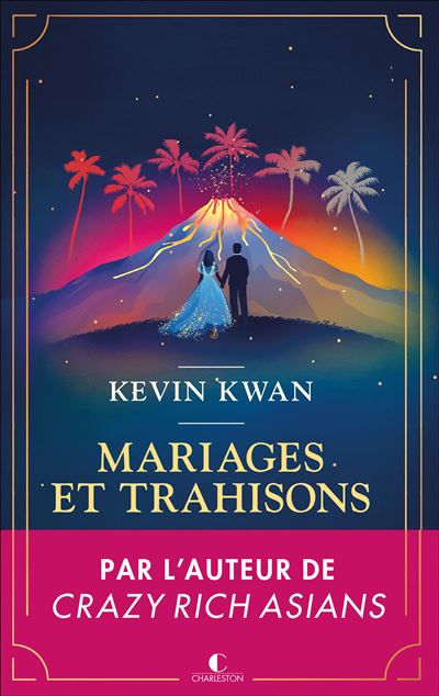 Mariages et trahisons - Kevin Kwan (2025)
